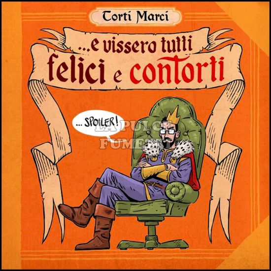 COSMO GRAPHIC NOVEL - TORTI MARCI: ... E VISSERO TUTTI FELICI E CONTORTI